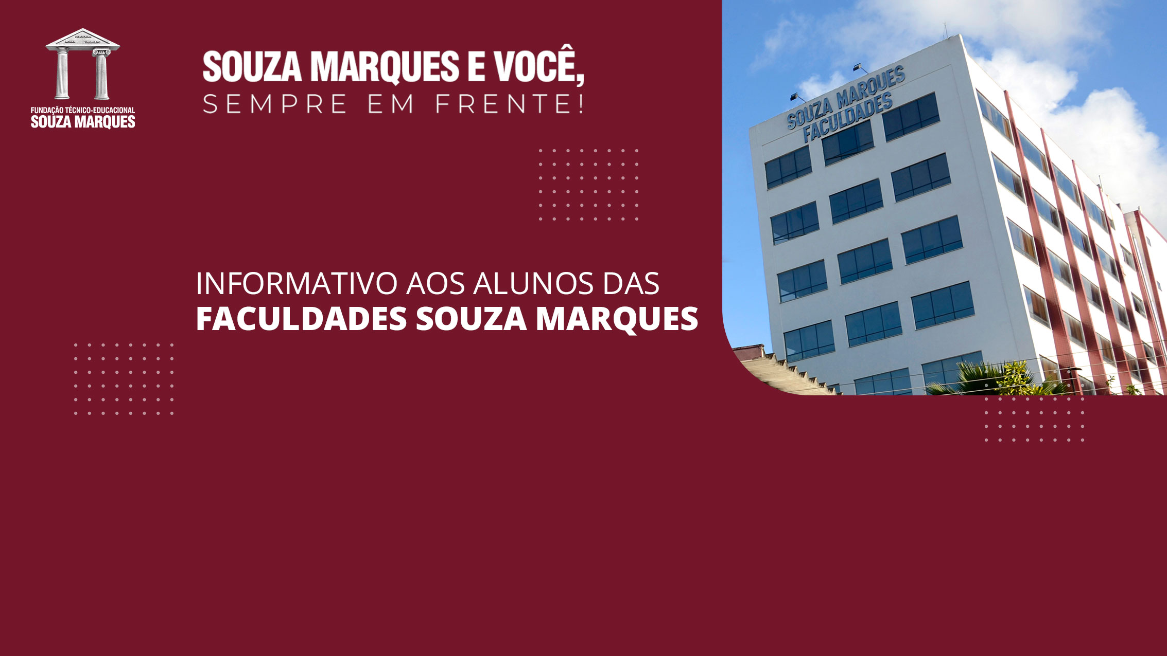 INFORMATIVO AOS ALUNOS DAS FACULDADES SOUZA MARQUES