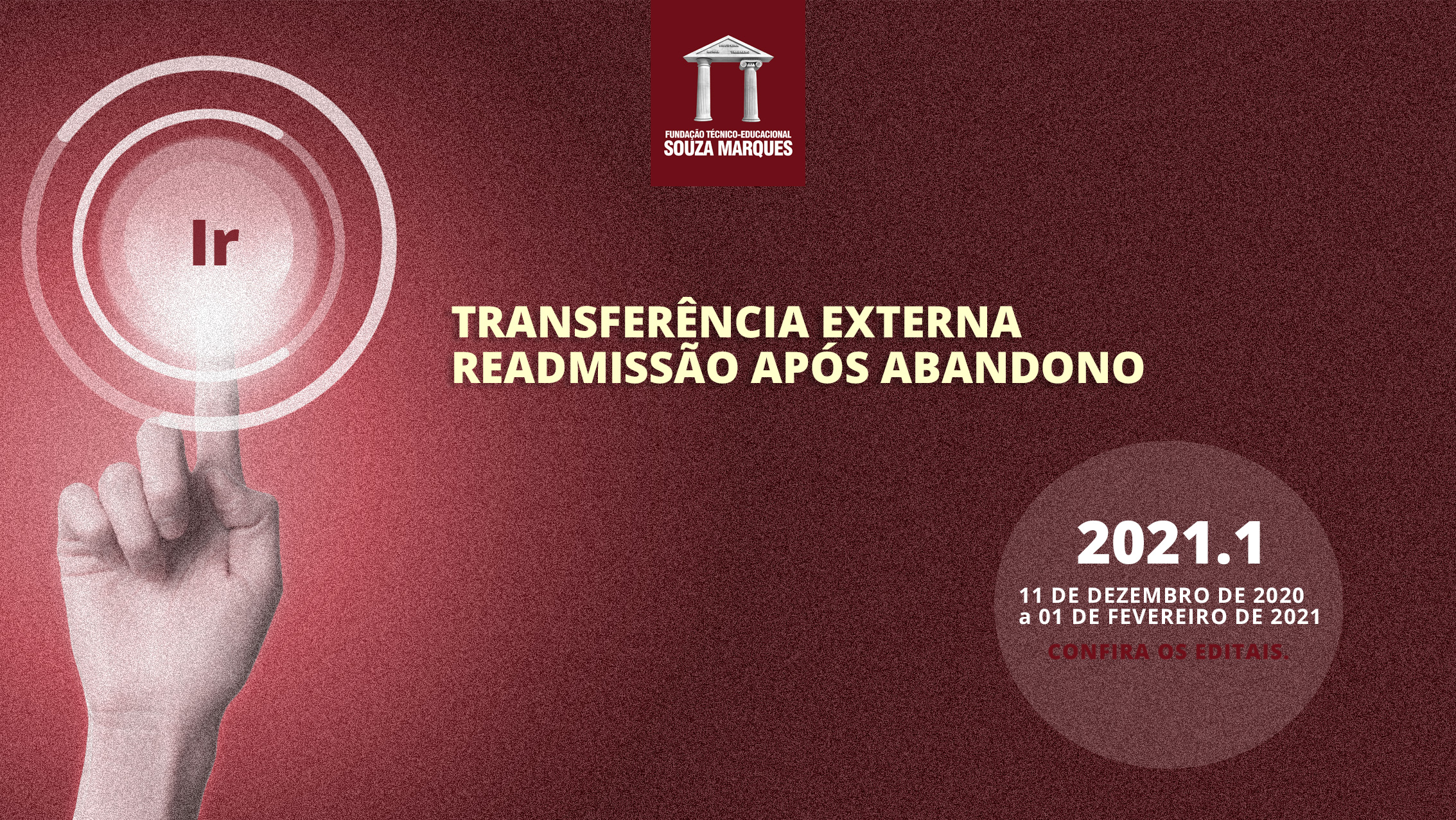 CURSOS SEMESTRAIS: TRANSFERÊNCIA EXTERNA E READMISSÃO APÓS ABANDONO 2021.1