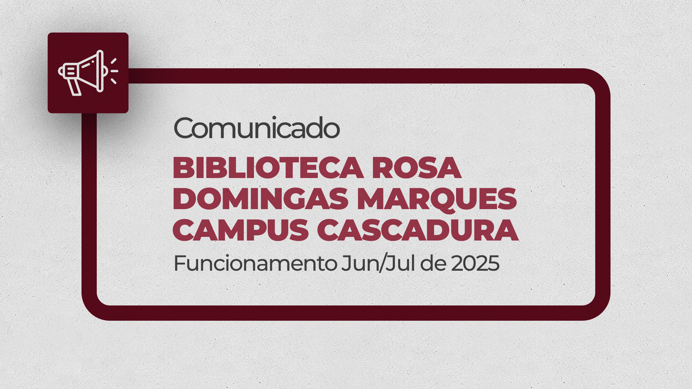 HORÁRIO ESPECIAL DA BIBLIOTECA – UNIDADE CASCADURA